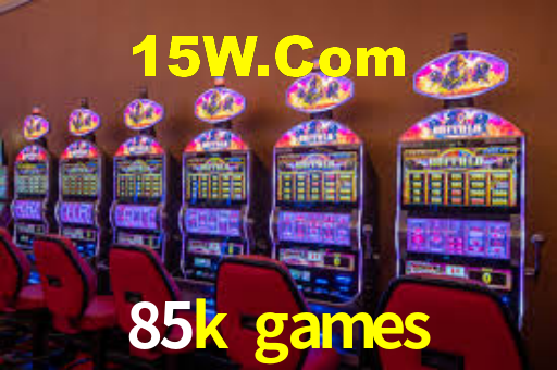 85k games,85k bet